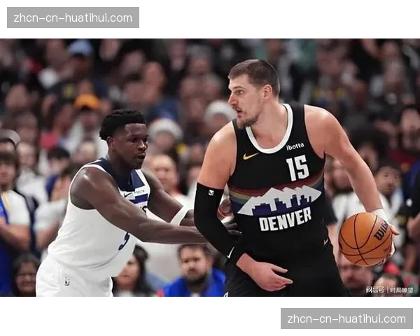 森林狼113-96战胜掘金，系列赛2-1领先，防守强度压制对手命中率